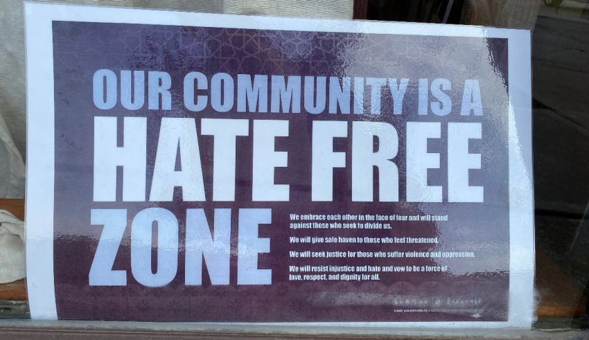 A sign that says our community is a hate free zone.