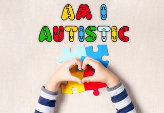 Am I Autistic