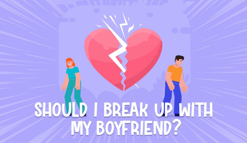 Should I Break Up With My Boyfriend