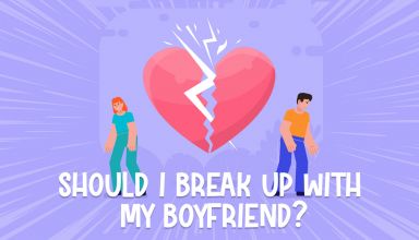 Should I Break Up With My Boyfriend