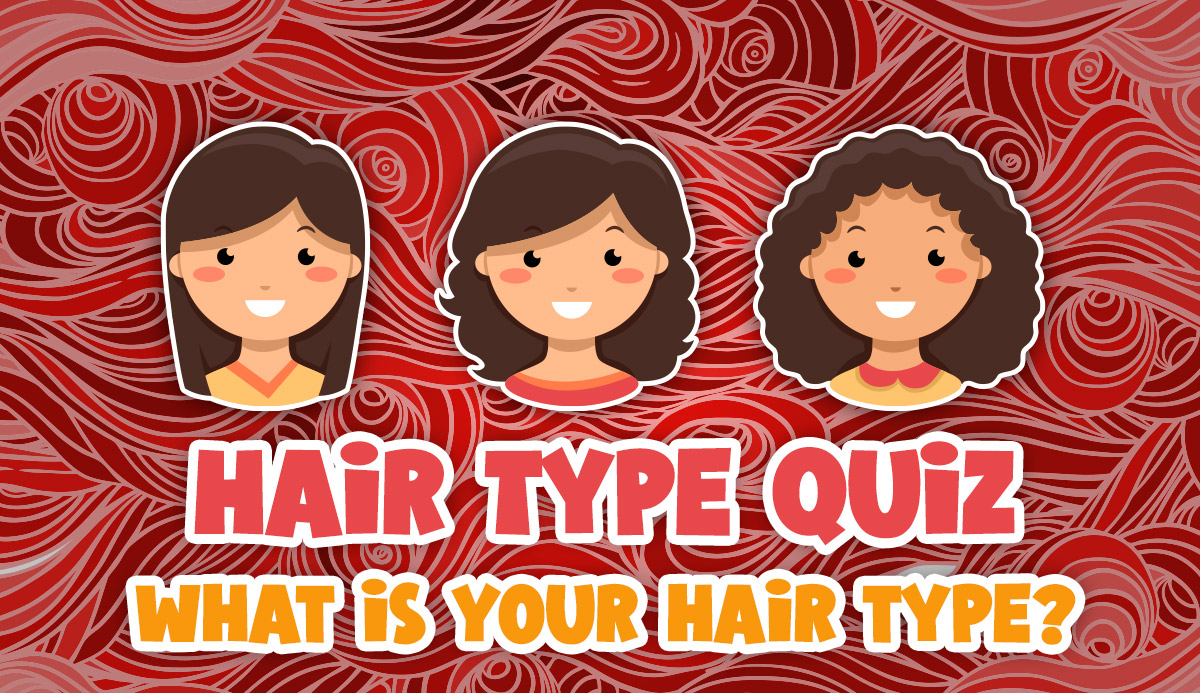 Hair Type Quiz. We Can Guess Your Hair Type by 99 Accuracy