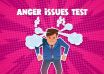 Anger Issues Test