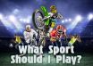 What sport should I play