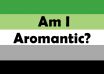 Am I Aromantic