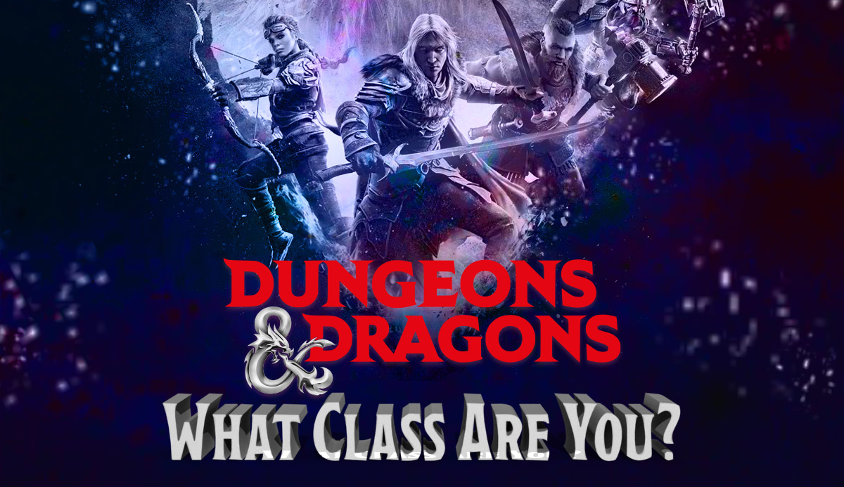 What D&D Character Class Are You? This Quiz Is Weirdly Accurate