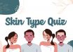 Skin Type Quiz