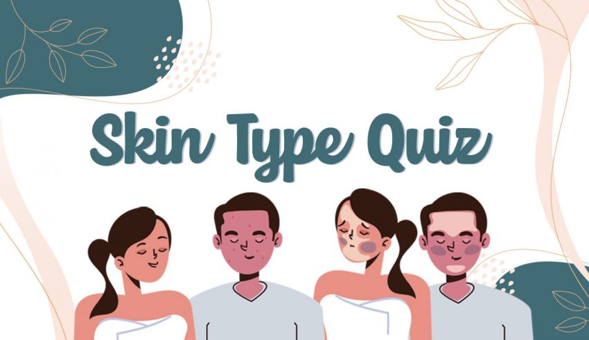 Skin Type Quiz