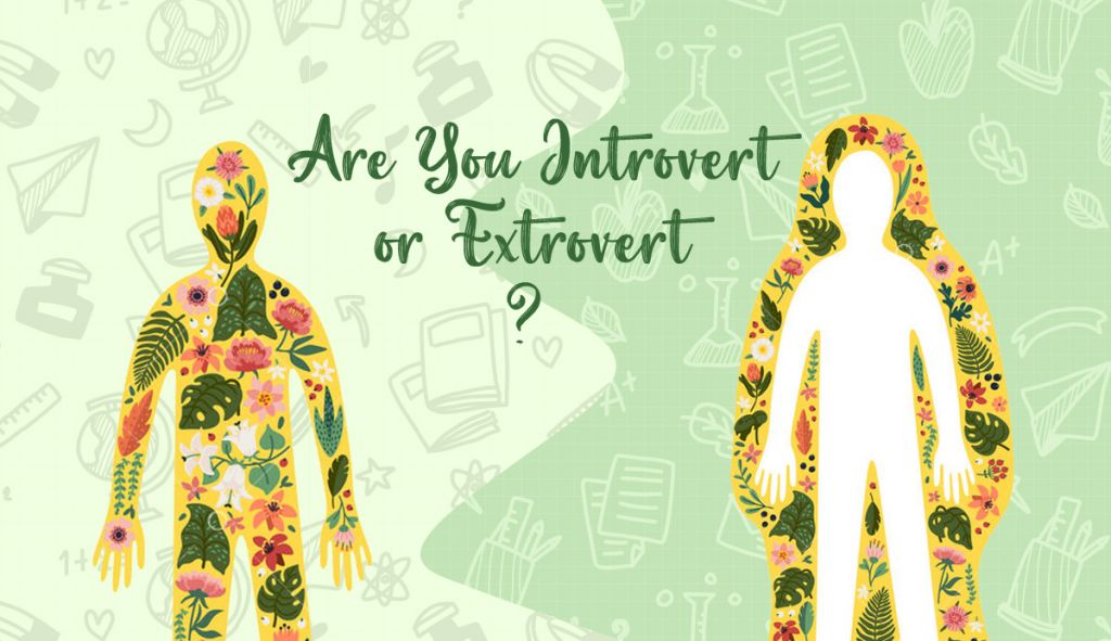 Introvert or Extrovert