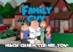 Which Family Guy Character Are You