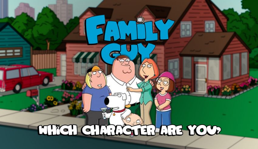 Which Family Guy Character Are You