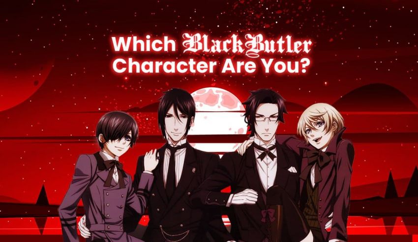 Which Black Butler Character Are You? 100% Fun Otaku Quiz