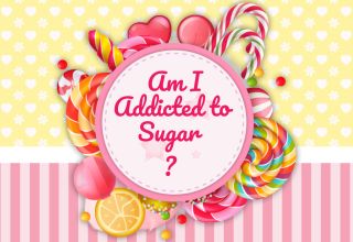 Am I Addicted to Sugar