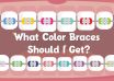 What Color Braces Should I Get