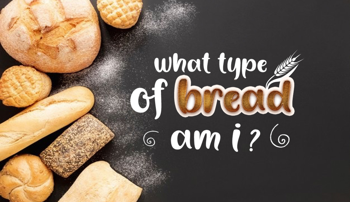 100 fun quiz what type of bread am i 