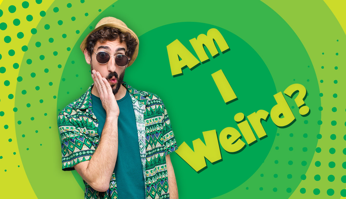 Am i weird 100 honest quiz reveals how weird you are