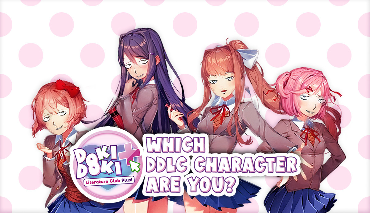 Quiz: Which DDLC Character Are You? 1 of 4 Accurate Match