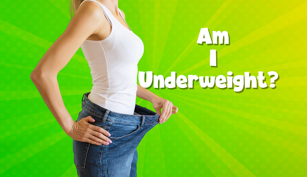 Quiz Am I underweight? Get 100 Honest Answer