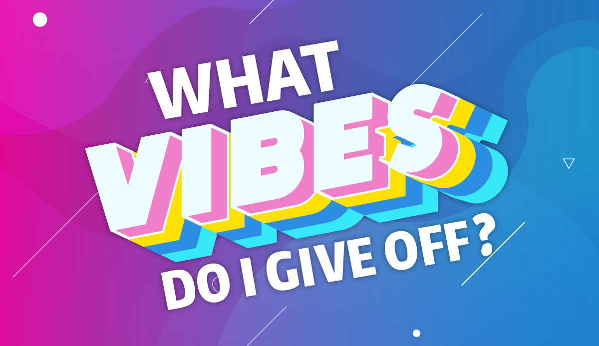 What Vibe Do I Give Off? 100% Honest Answer - Quiz Expo