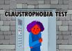 Claustrophobia Test