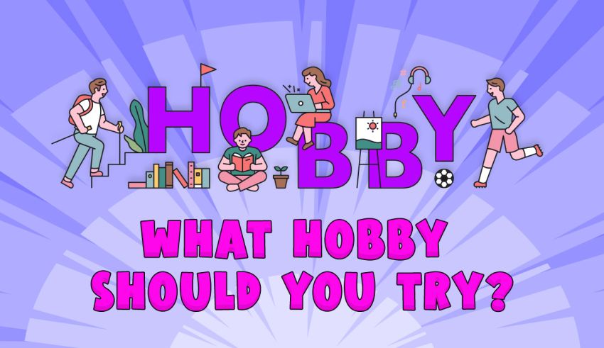 Hobby Quiz: What Hobby Should You Try in 2023?