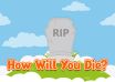 How Will I Die Quiz