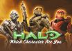 Which Halo Character Are You