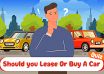 Should I Lease or Buy a Car