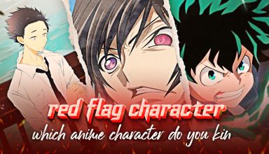 Which Red-Flag Anime Character Do You Kin