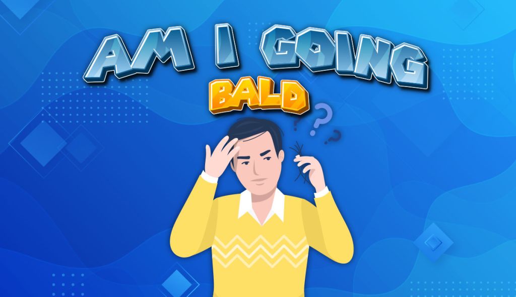 Am I Going Bald
