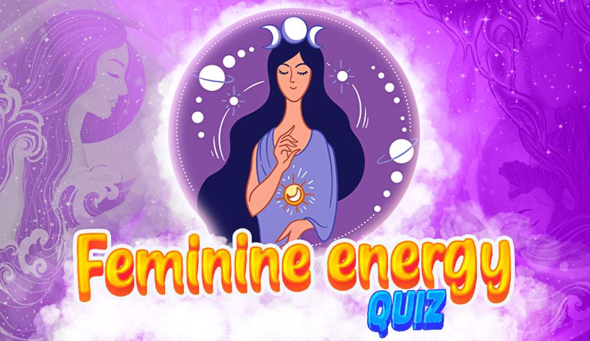 Feminine Energy Quiz