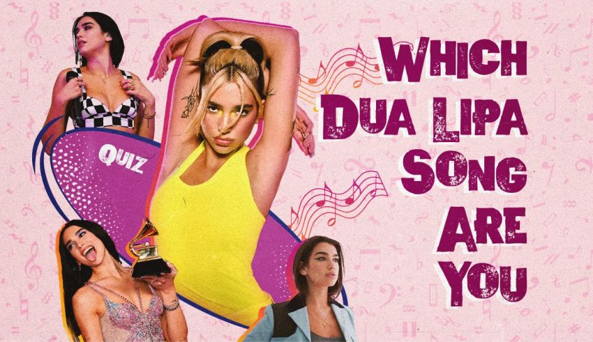 Which Dua Lipa Song Are You