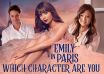 Which Emily in Paris Character Are You