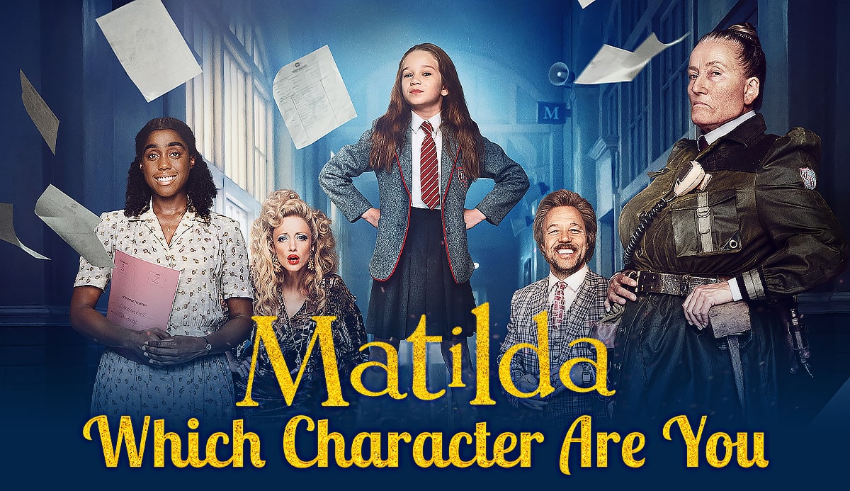Quiz Which Matilda Character Are You? 1 or 8 Matching Quiz Expo