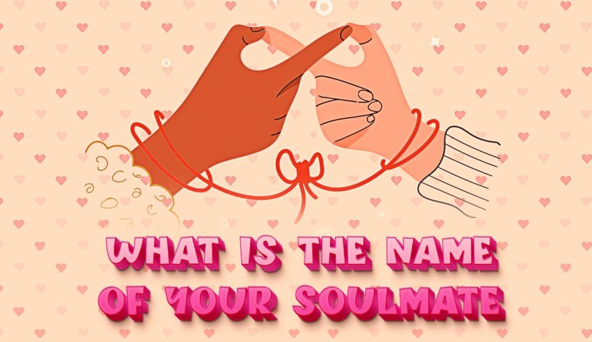 What Is The Name Of Your Soulmate