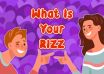 What Is Your Rizz quiz