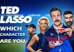 Which Ted Lasso Character Are You Quiz