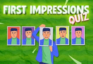 First Impression Quiz