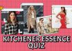 Kitchener Essence Quiz