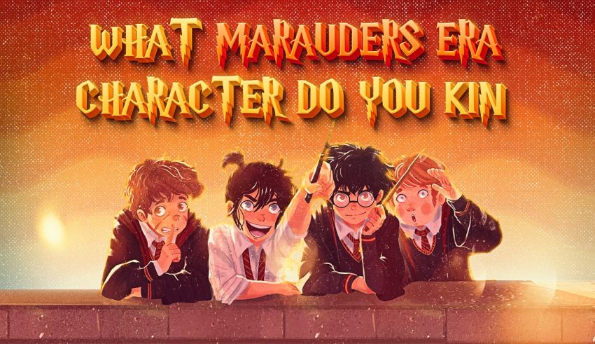 What Marauders Era Character Do You Kin