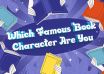 Which Famous Book Character Are You