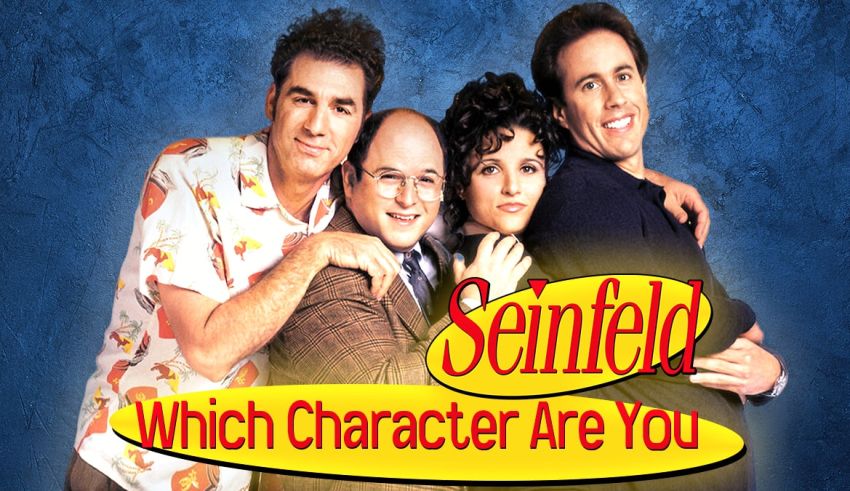 Which Seinfeld Character Are You