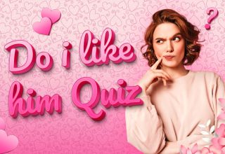 Do I Like Him quiz