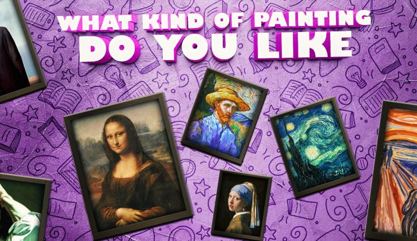 What Kind of Painting Do You Like