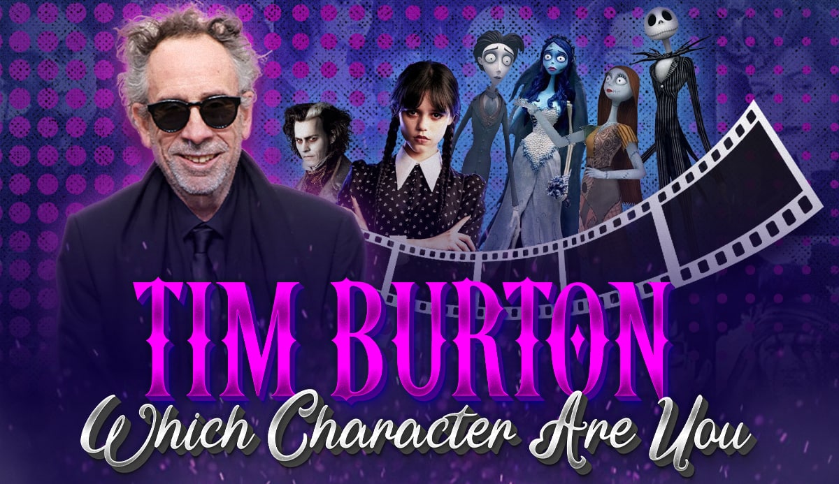 Quiz Which Tim Burton Character Are You? +All 2023 Movies