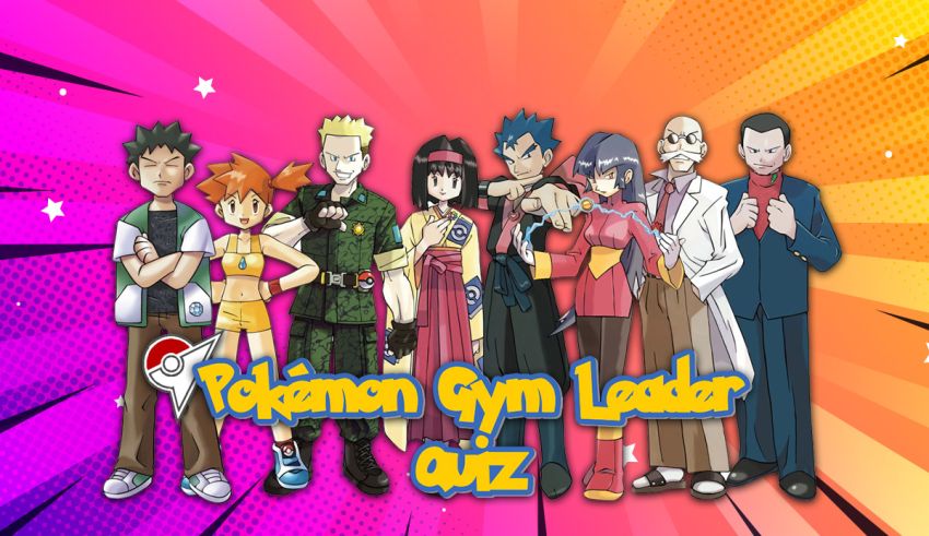 What Type Of Pokemon Gym Leader Are You