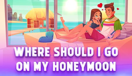 Where Should I Go on My Honeymoon? Top 20 Best of 2023 2