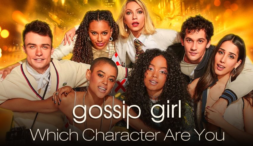 Which Gossip Girl Character Are You