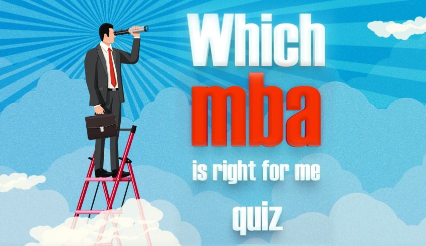 Which MBA Is Right For Me