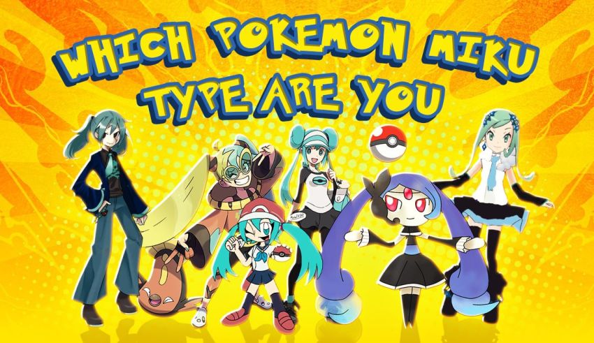 Which Pokemon Miku Type Are You