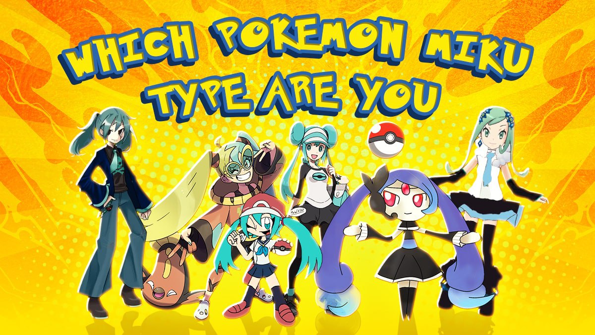 Quiz: Which Pokemon Miku Type Are You? 2023 Version